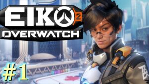 【#1】EIKOがOVERWATCH2を生配信！【ゲーム実況】